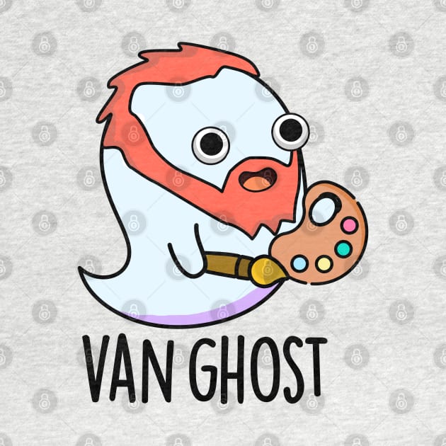 Van Ghost Funny Artist Ghost Pun by punnybone